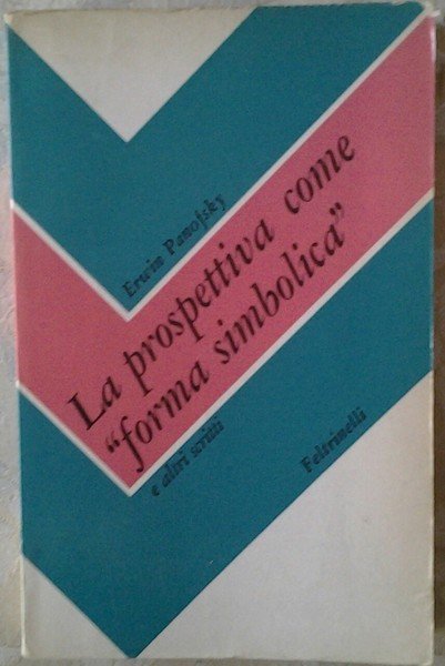 LA PROSPETTIVA COME "FORMA SIMBOLICA" E ALTRI SCRITTI. - Prefazione …