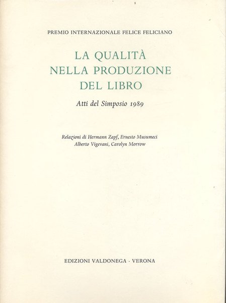 LA QUALITA' NELLA PRODUZIONE DEL LIBRO. QUALITY IN BOOK PRODUCTION. …