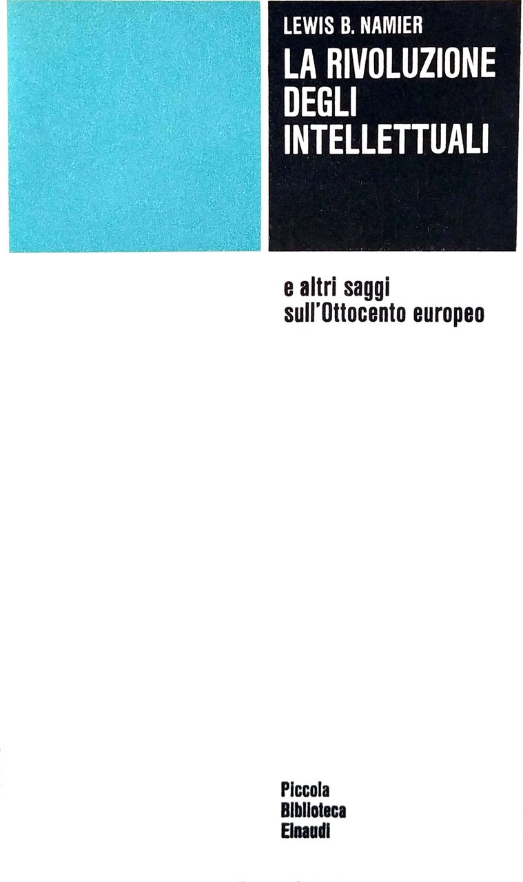 LA RIVOLUZIONE DEGLI INTELLETTUALI E ALTRI SAGGI SULL'OTTOCENTO EUROPEO.