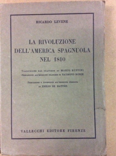 LA RIVOLUZIONE DELL'AMERICA SPAGNUOLA NEL 1810. - Traduzione dal francese …