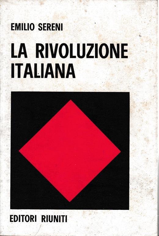 LA RIVOLUZIONE ITALIANA. - A cura di Giuseppe Prestipino