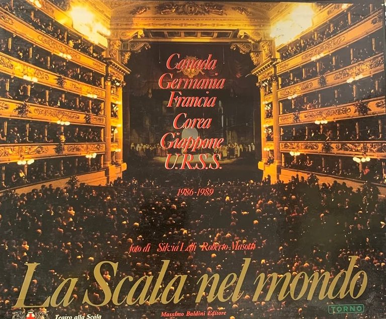 LA SCALA NEL MONDO : 1986-1989. - Canada, Germania, Francia, …
