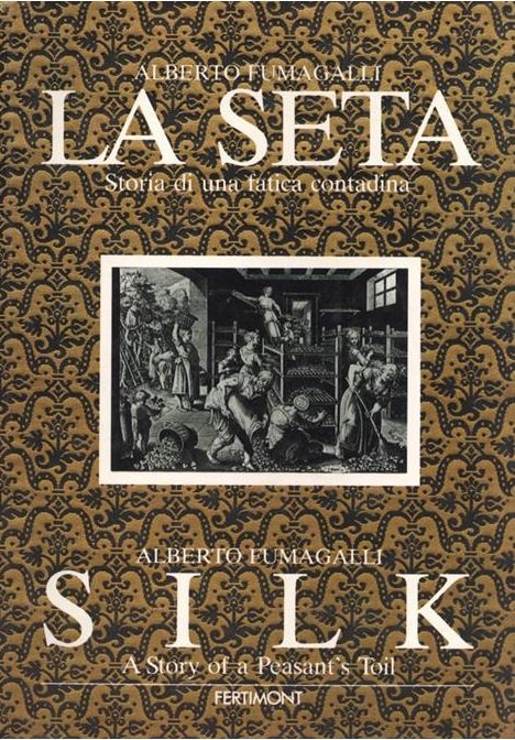 LA SETA. - Storia di una fatica contadina. prefazione di …