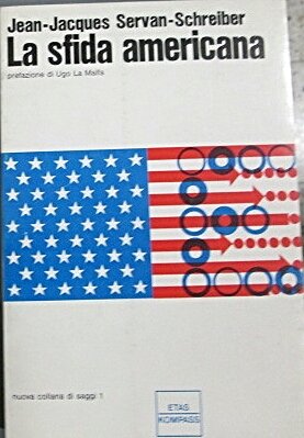 LA SFIDA AMERICANA. - Prefazione di Ugo La Malfa.