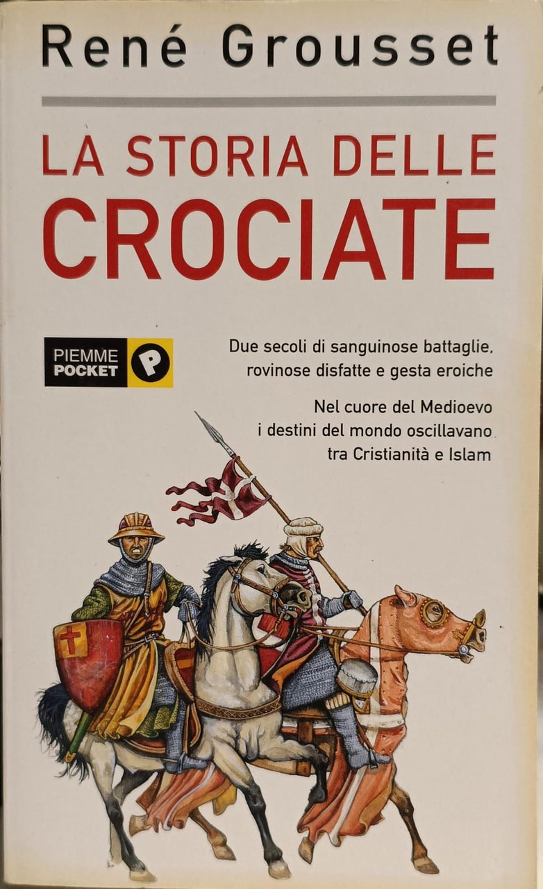 LA STORIA DELLE CROCIATE.