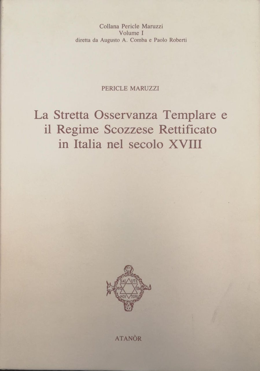 LA STRETTA OSSERVANZA TEMPLARE E IL REGIME SCOZZESE RETTIFICATO IN …