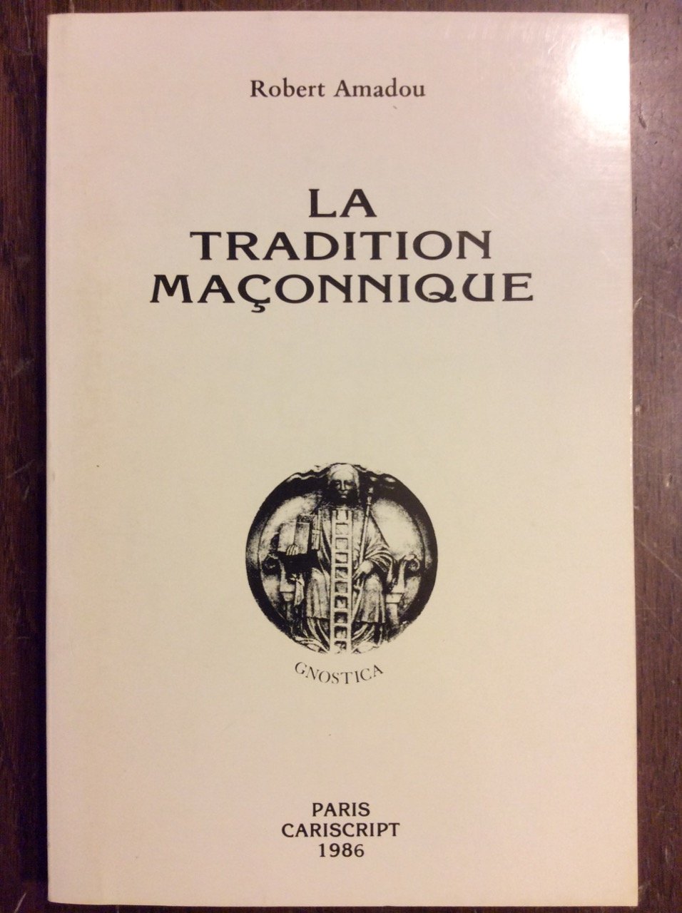 LA TRADITION MAÇONNIQUE.