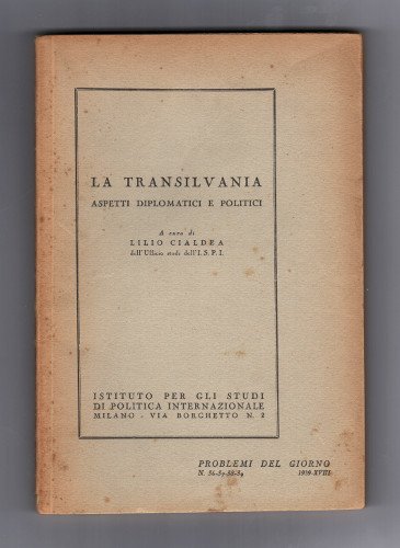 LA TRANSILVANIA : ASPETTI DIPLOMATICI E POLITICI.