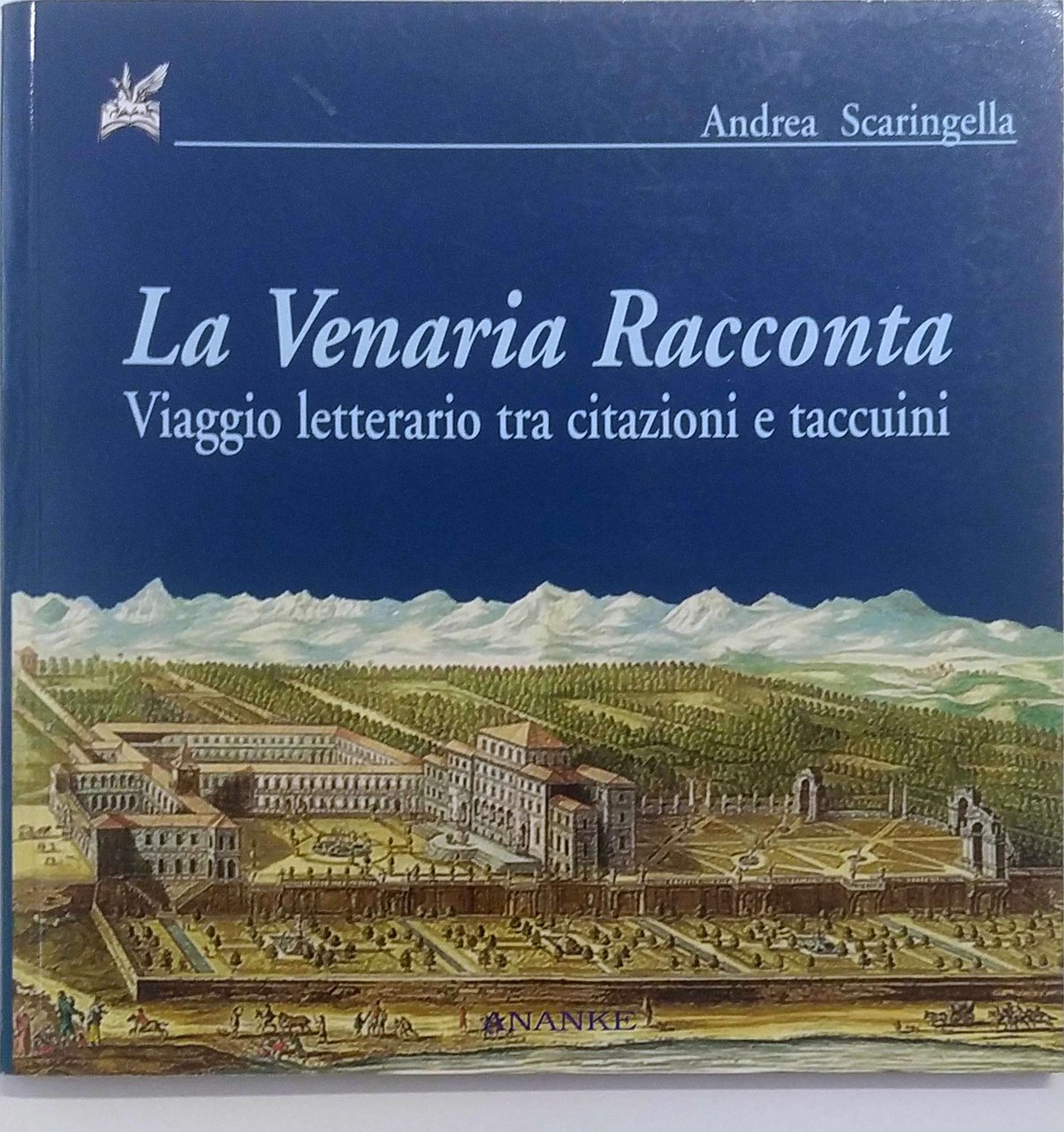 LA VENARIA RACCONTA. VIAGGIO LETTERARIO TRA CITAZIONI E TACCUINI.