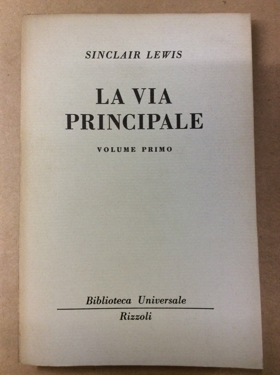 LA VIA PRINCIPALE. VOLUME PRIMO.