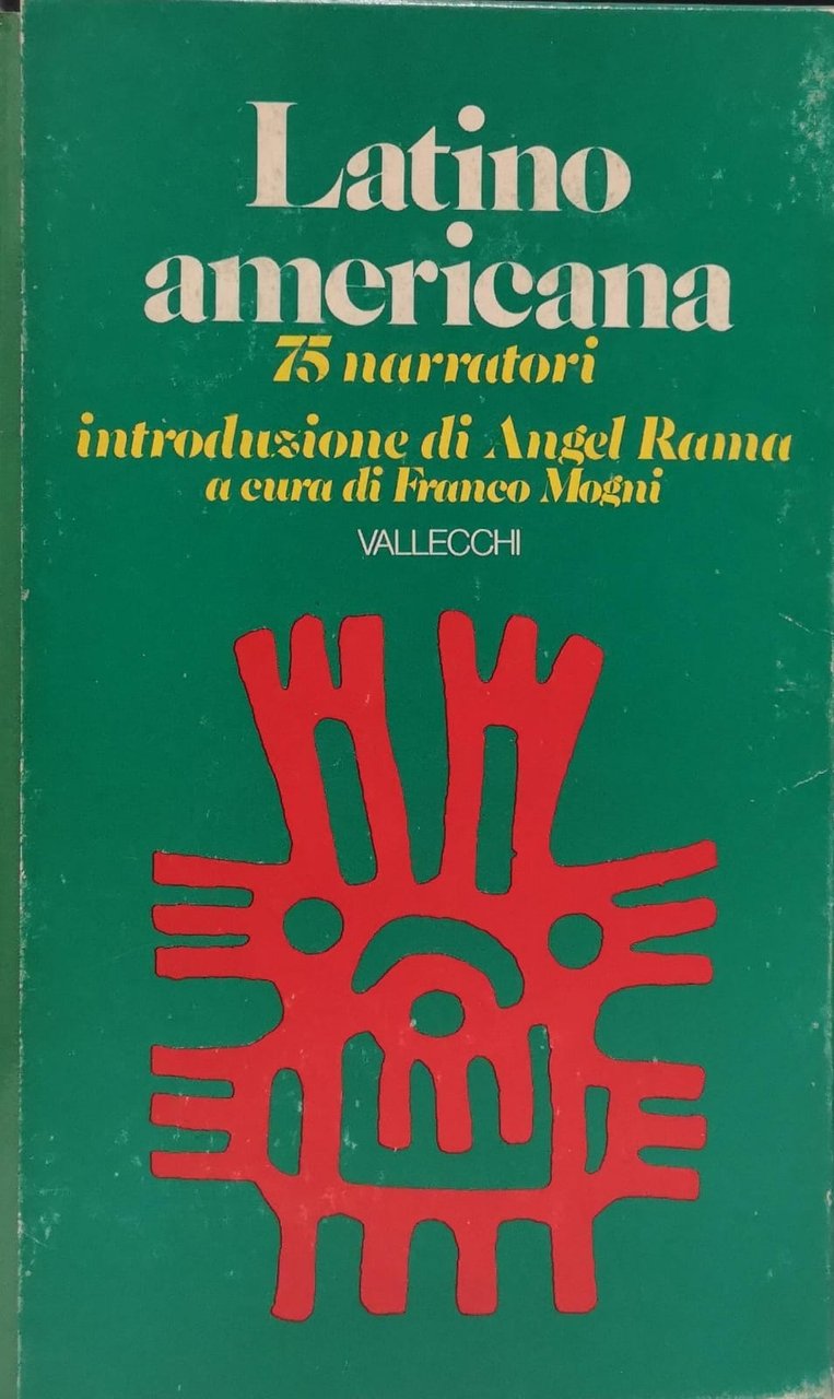 LATINO AMERICANA. 75 NARRATORI. 2 Volumi. - A cura di …