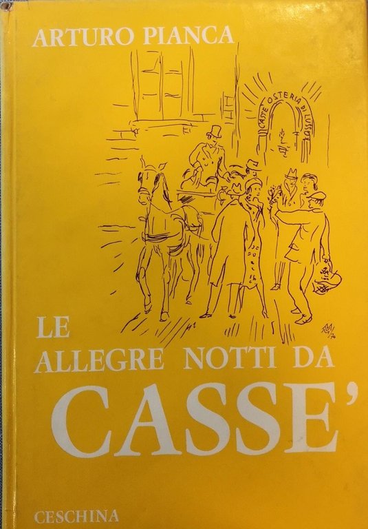 LE ALLEGRE NOTTI DA CASSÈ ED ALTRE IMMAGINI DI VITA MILANESE. - Con 24 tavole di M. Vellani-Marchi