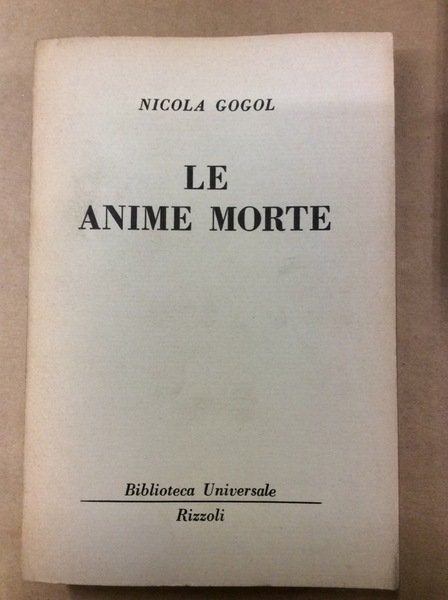 LE AVVENTURE DI CICIKOV, OVVERO LE ANIME MORTE.