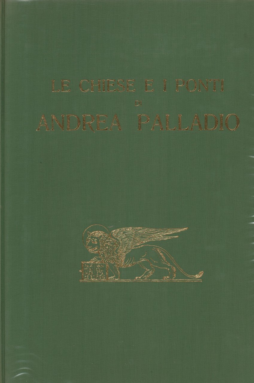 LE CHIESE E I PONTI DI ANDREA PALLADIO.