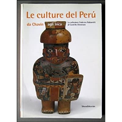 LE CULTURE DEL PERŸ: DA CHAVIN AGLI INCA : LA …