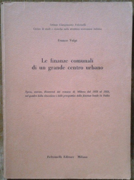 LE FINANZE COMUNALI DI UN GRANDE CENTRO URBANO. - Spese, …