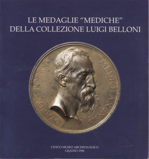 LE MEDAGLIE 'MEDICHE' DELLA COLLEZIONE LUIGI BELLONI. - Catalogo della … | Immagine Gallery 3