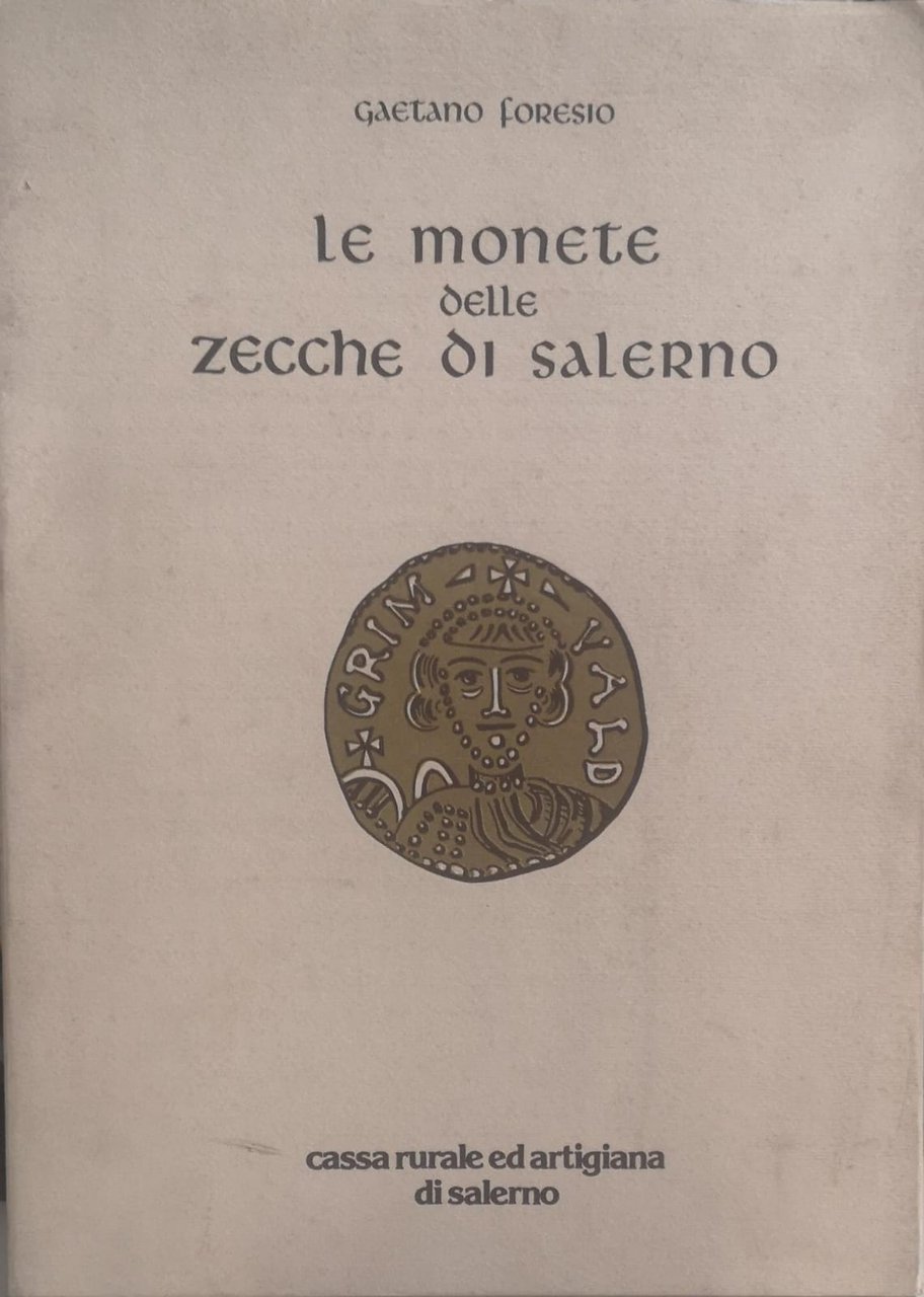 LE MONETE DELLE ZECCHE DI SALERNO.