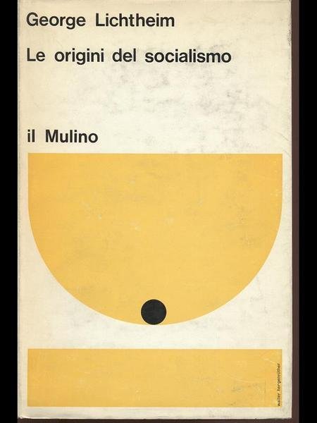LE ORIGINI DEL SOCIALISMO.
