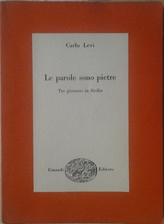 LE PAROLE SONO PIETRE. - Tre giornate in sicilia.