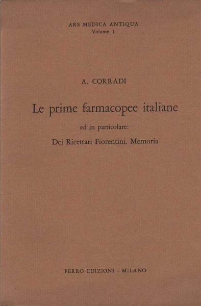LE PRIME FARMACOPEE ITALIANE. - Ed in particolare: Dei Ricettari …