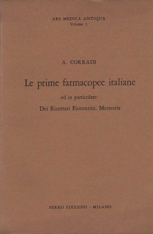 LE PRIME FARMACOPEE ITALIANE. - Ed in particolare: Dei Ricettari …