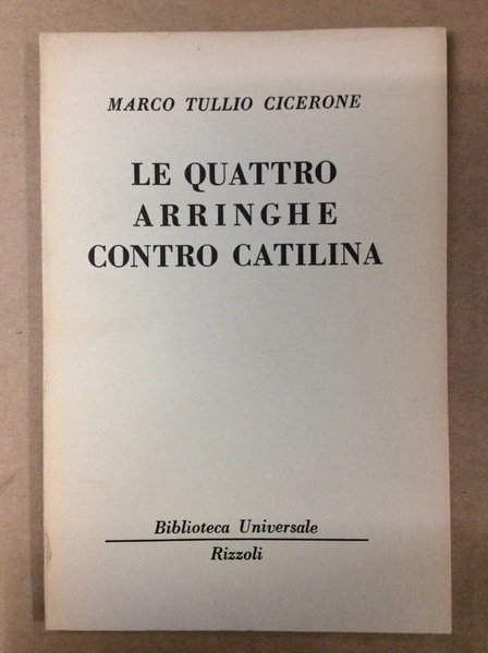LE QUATTRO ARRINGHE CONTRO CATILINA.