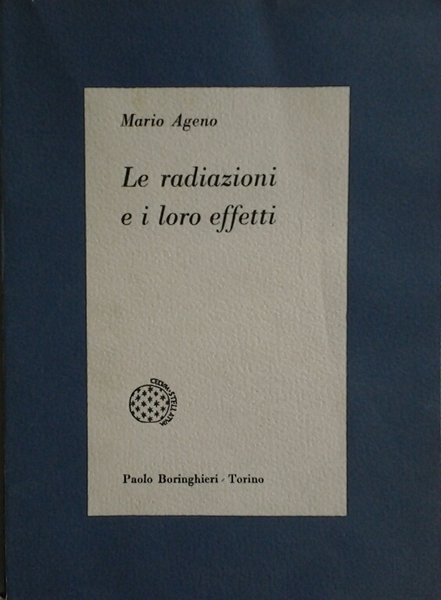 LE RADIAZIONI E I LORO EFFETTI.