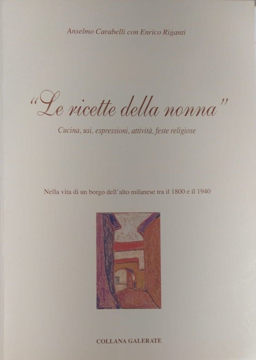 LE RICETTE DELLA NONNA : CUCINA, USI, ESPRESSIONI, ATTIVITÀ, FESTE …