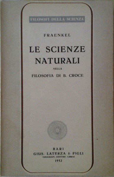 LE SCIENZE NATURALI NELLA FILOSOFIA DI B. CROCE.