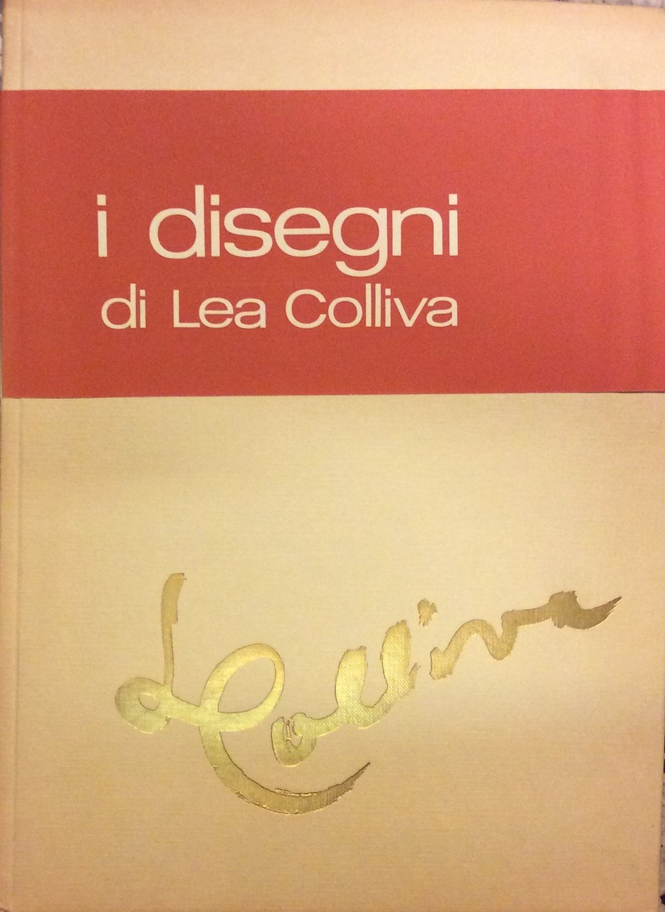 LEA COLLIVA - Disegni. Prefaz. di G. Raimondi. | Immagine principale