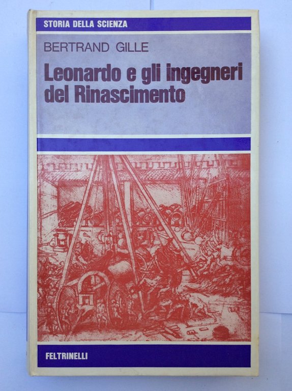 LEONARDO E GLI INGEGNERI DEL RINASCIMENTO