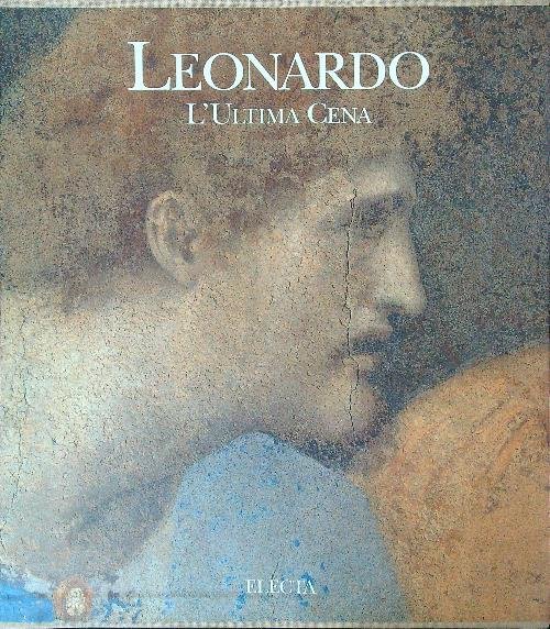LEONARDO: L'ULTIMA CENA.