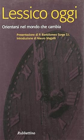 LESSICO OGGI. ORIENTARSI NEL MONDO CHE CAMBIA.