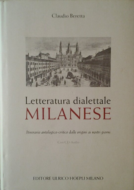 LETTERATURA DIALETTALE MILANESE. - Itinerario antologico - critico dalle origini …