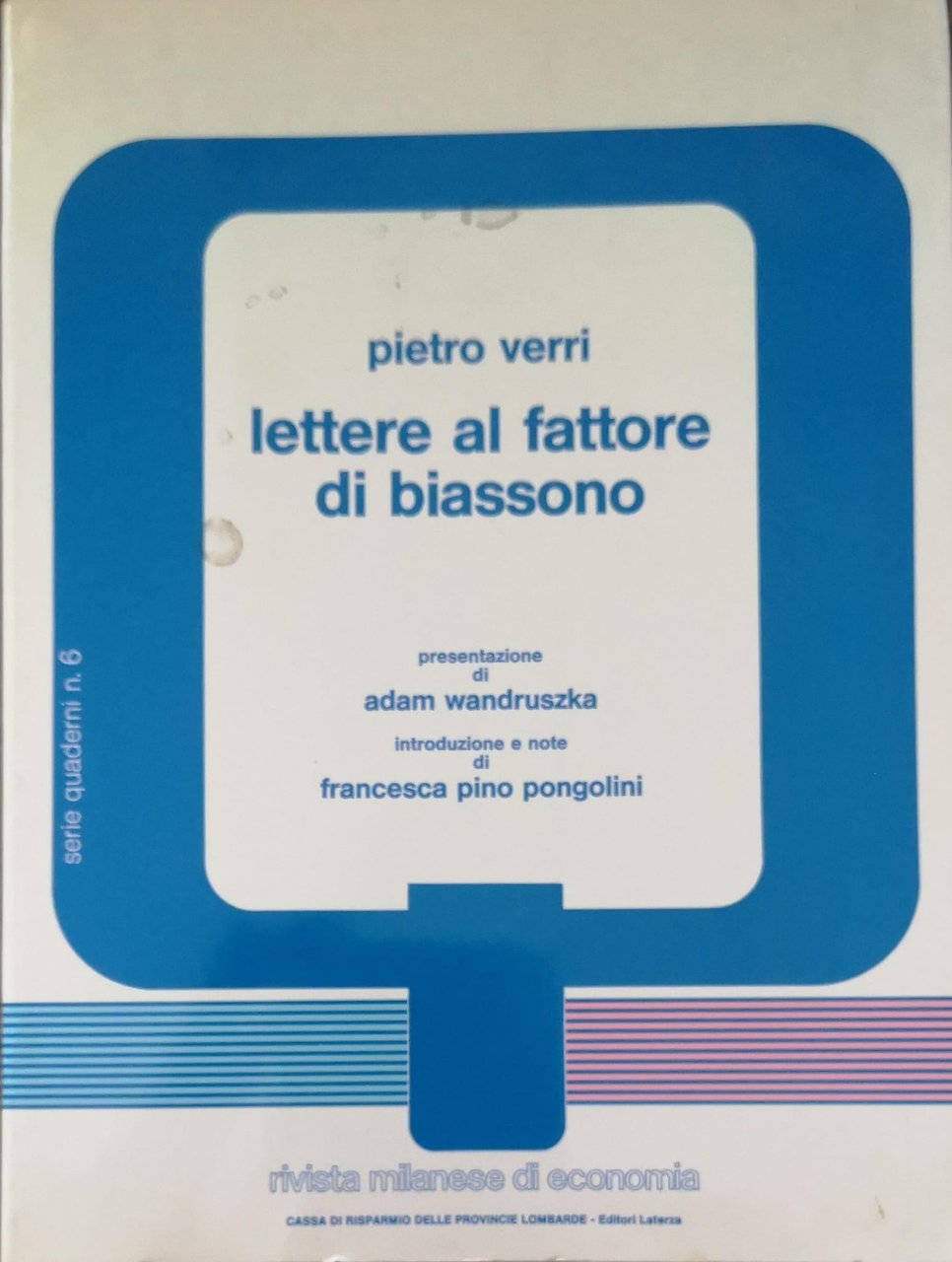 LETTERE AL FATTORE DI BIASSONO RIVISTA MILANESE DI ECONOMIA SERIE …