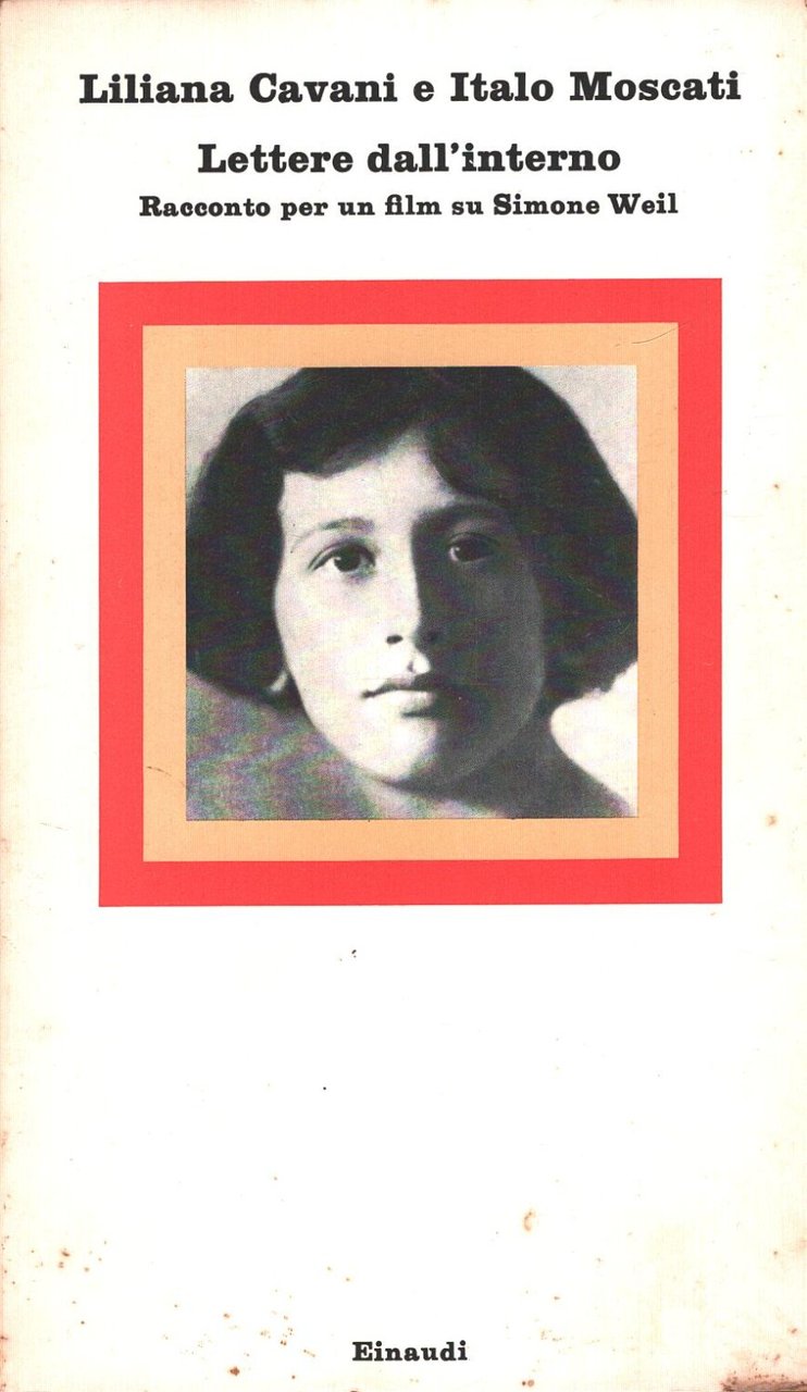 LETTERE DALL'INTERNO : RACCONTO PER UN FILM SU SIMONE WEIL.