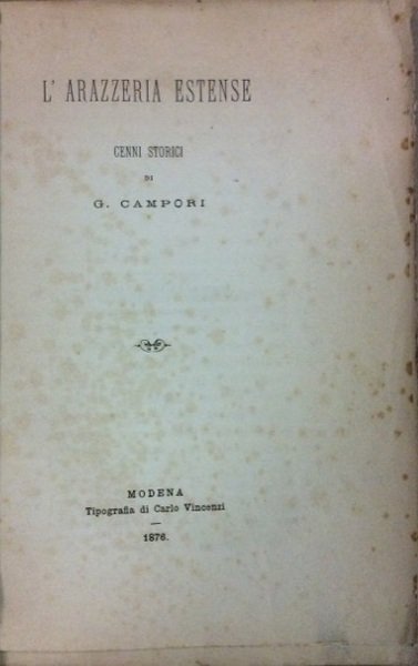L'ARAZZERIA ESTENSE. - Cenni storici.