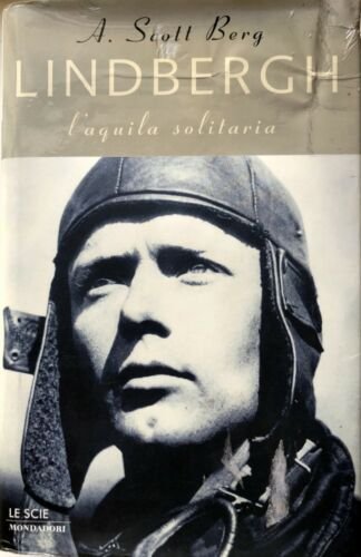 LINDBERGH, L'AQUILA SOLITARIA.