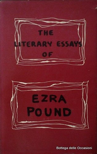 LITERARY ESSAYS OF EZRA POUND. - Edited with an introduction …