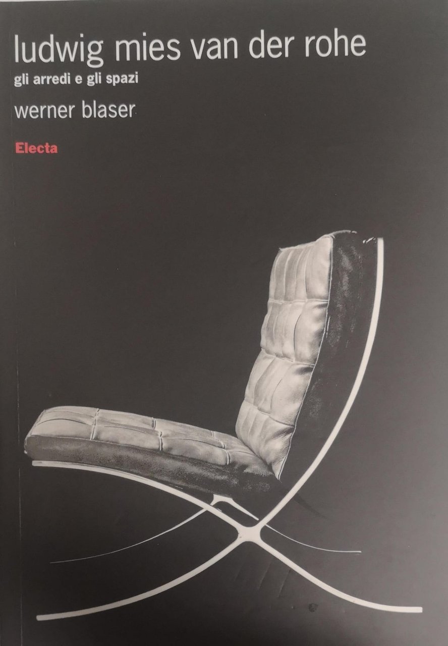 LUDWIG MIES VAN DER ROHE. GLI ARREDI E GLI SPAZI. … | Immagine principale