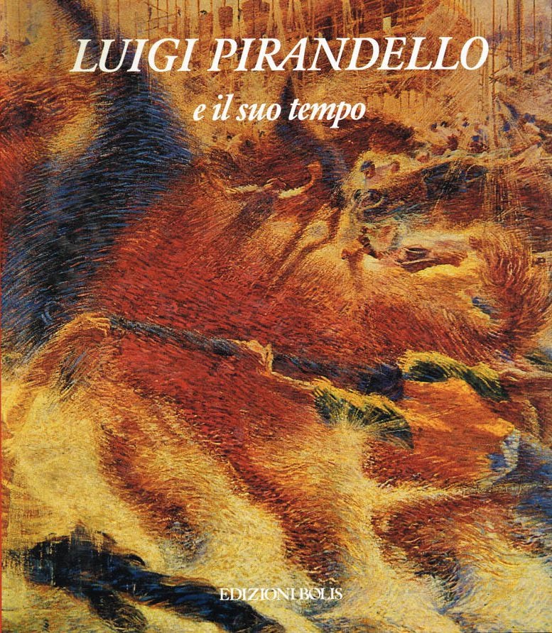 LUIGI PIRANDELLO E IL SUO TEMPO. - A cura di … | Immagine principale
