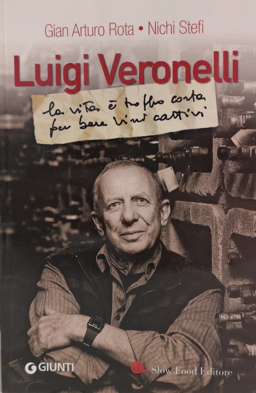 LUIGI VERONELLI. LA VITA È TROPPO CORTA PER BERE VINI … | Immagine principale