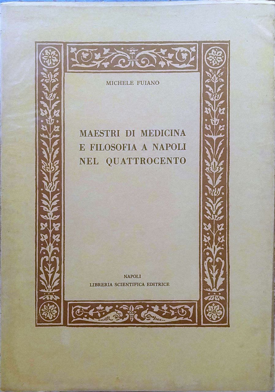 MAESTRI DI MEDICINA E FILOSOFIA A NAPOLI NEL QUATTROCENTO.