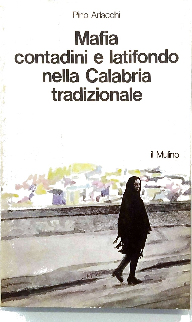 MAFIA, CONTADINI E LATIFONDO NELLA CALABRIA TRADIZIONALE : LE STRUTTURE … | Immagine principale