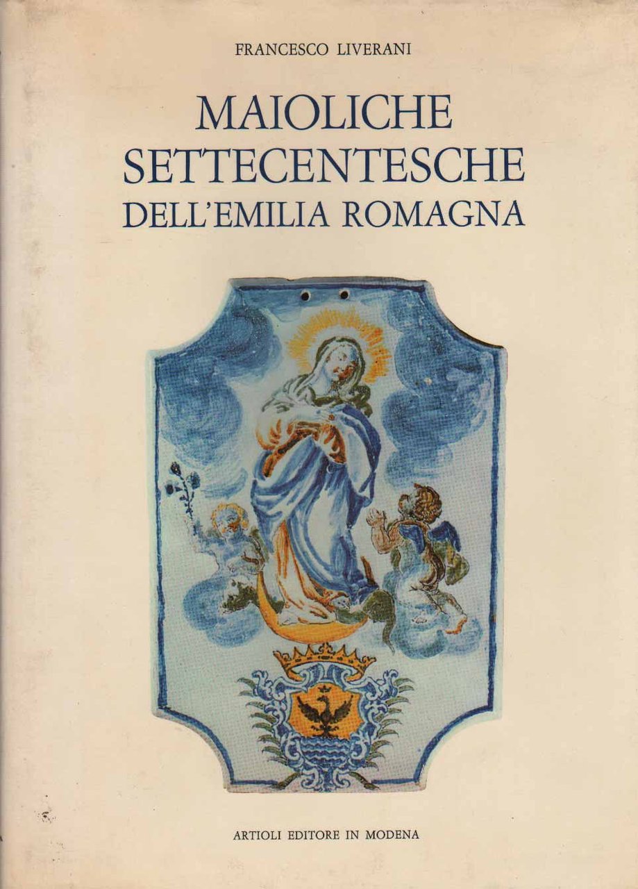MAIOLICHE SETTECENTESCHE DELL'EMILIA ROMAGNA. | Immagine principale