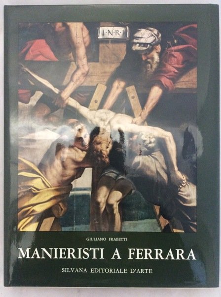 MANIERISTI A FERRARA.