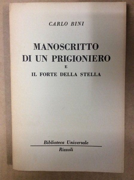 MANOSCRITTO DI UN PRIGIONIERO - IL FORTE DELLA STELLA.