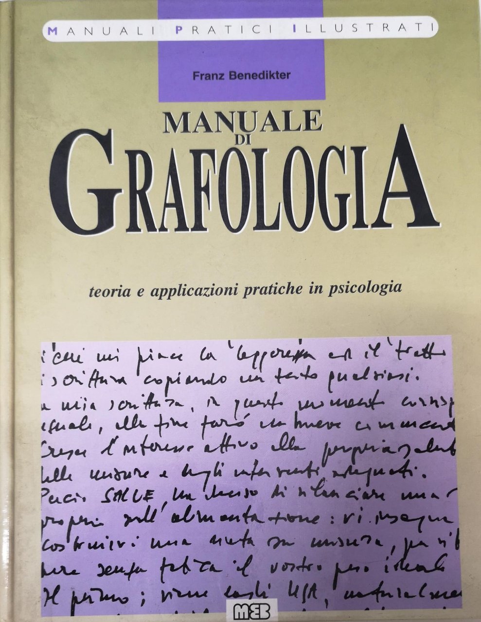 MANUALE DI GRAFOLOGIA. TEORIA E APPLICAZIONI PRATICHE IN PSICOLOGIA. - …