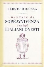MANUALE DI SOPRAVVIVENZA A USO DEGLI ITALIANI ONESTI. | Immagine Gallery 2